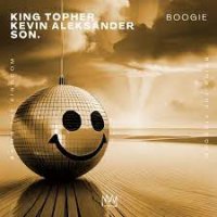 King Topher feat. Kevin Aleksander & Son. - Boogie