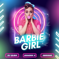 DJ Quba feat. Sandra K & OBRANA - Barbie Girl