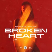 Black Station feat. Happy Deny - Broken Heart