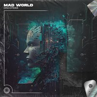 Discotekk - Mad World (Techno Remix)