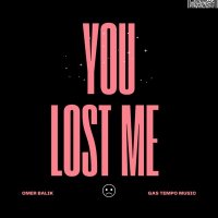 Omer Balik - You Lost Me