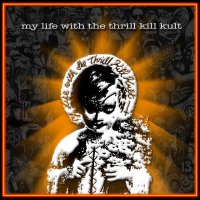 My Life & The Thrill Kill Kult - Nervous Xians