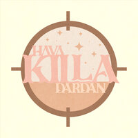Hava feat. Dardan - Killa