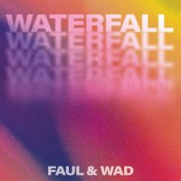 Faul & Wad Ad - Waterfall