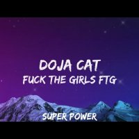 Doja Cat - Fuck The Girls (FTG)