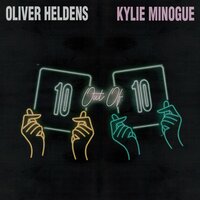 Kylie Minogue feat. Oliver Heldens - 10 Out Of 10