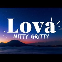 LOVA - Nitty Gritty