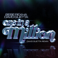 Bebe Rexha feat. David Guetta - One in a Million (David Guetta Remix)