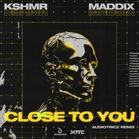 KSHMR feat. Maddix - Close To You (Audiotricz Remix)