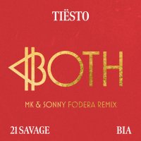 Tiesto feat. 21 Savage & BIA - BOTH (MK & Sonny Fodera Remix)