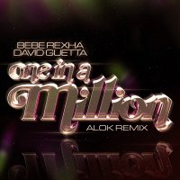 Bebe Rexha & David Guetta - One in a Million (Alok Remix)