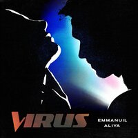 Emmanuil feat. Aliya - Virus