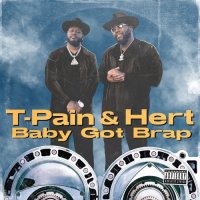 T-Pain & Hert - Baby Got Brap