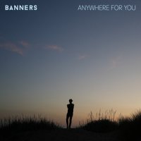 BANNERS - Anywhere For You