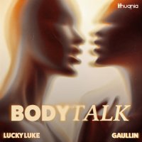 Gaullin feat. Lucky Luke - Body Talk