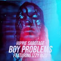 Hippie Sabotage & Izzy Bizu - Boy Problems
