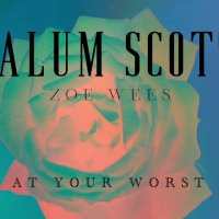 Calum Scott feat. Zoe Wees - At Your Worst