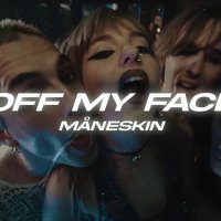 Måneskin - OFF MY FACE