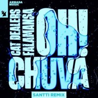 Cat Dealers feat. Falamansa - Oh! Chuva (Santti Remix)