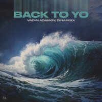 Vadim Adamov feat. Dinamixx - Back To You