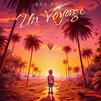 IBRA BOOM - Un Voyage