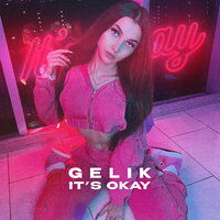 GELIK - It's Okay