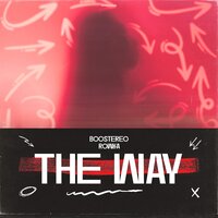Boostereo feat. Rowka - The Way