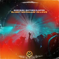 Marc Blou feat. Matthew Clanton - DJ Got Us Fallin' In Love