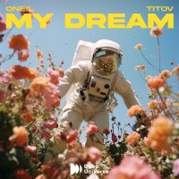 Oneil feat. Titov! - My Dream