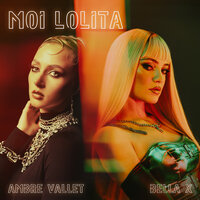 Bella X feat. Ambre Vallet - Moi Lolita