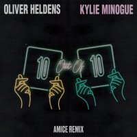Oliver Heldens & Kylie Minogue - 10 Out Of 10