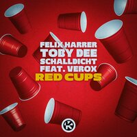 Felix Harrer & Toby Dee & Schalldicht feat. Verox - Red Cups