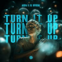 Aiska feat. BL Official - Turn It Up