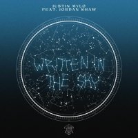 Justin Mylo feat. Jordan Shaw - Written In The Sky