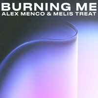 Melis Treat feat. Alex Menco - Burning Me