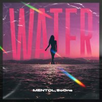 Mentol feat. SoOne - Water (Tyla)