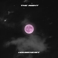 HouseHeist - The Night