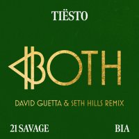 Tiesto feat. 21 Savage & Bia - Both (David Guetta & Seth Hills Remix)