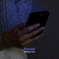Pavelalt - Follow Me