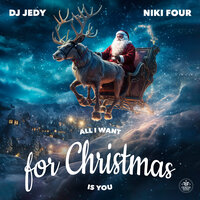DJ Jedy feat. Niki Four - All I Want for Christmas Is You