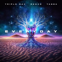 Triplo Max feat. ReMan & Tabba - Everyday