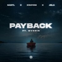 BASTL feat. Krayoni & JeLa - Payback feat. Mvnsin