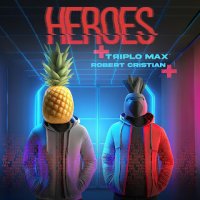 Triplo Max feat. Robert Cristian - Heroes (Techno)