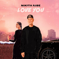 Nikita Rise - Love You