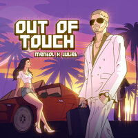 Mentol feat. Juliet - Out Of Touch