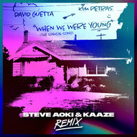 David Guetta feat. Kim Petras - When We Were Young (The Logical Song) (Steve Aoki & Kaaze Remix)