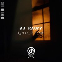 DJ Rauff - Look at Me