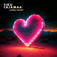 Riku Rajamaa - Lonely Heart