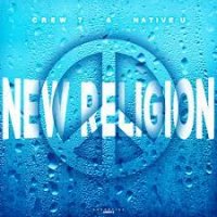 Crew 7 feat. Native U - New Religion