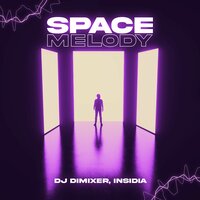 DJ Dimixer feat. Insidia - Space Melody